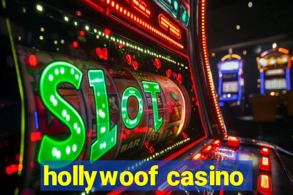 hollywoof casino