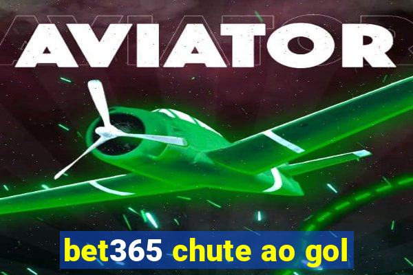 bet365 chute ao gol