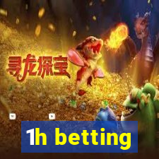 1h betting