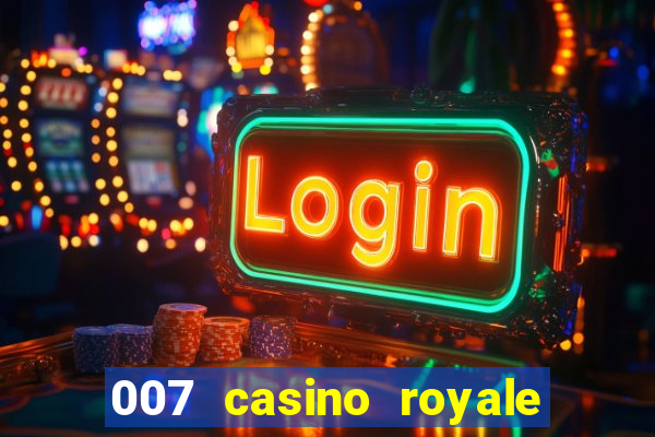 007 casino royale filme dublado