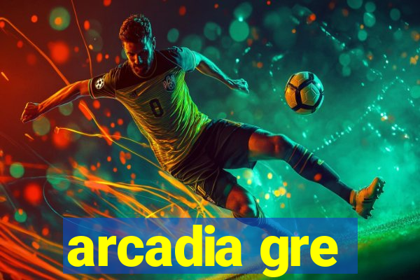 arcadia gre