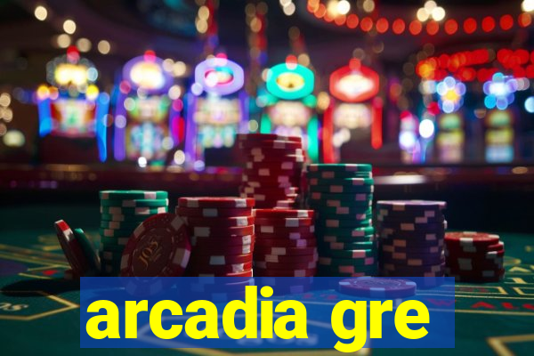 arcadia gre