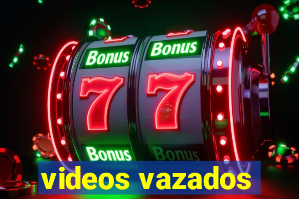 videos vazados