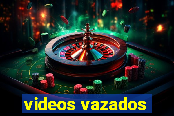 videos vazados