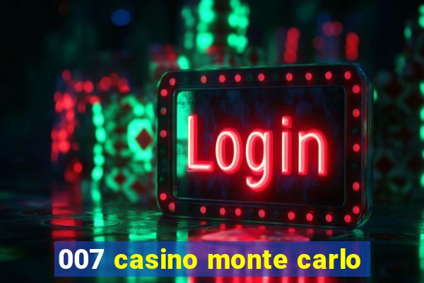 007 casino monte carlo