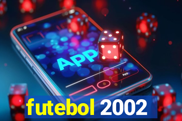 futebol 2002