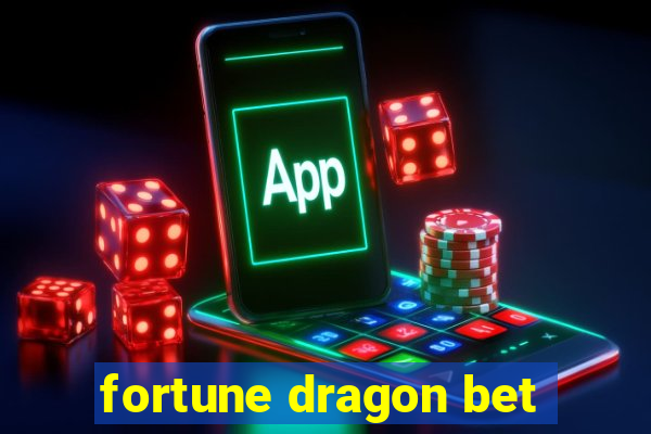 fortune dragon bet