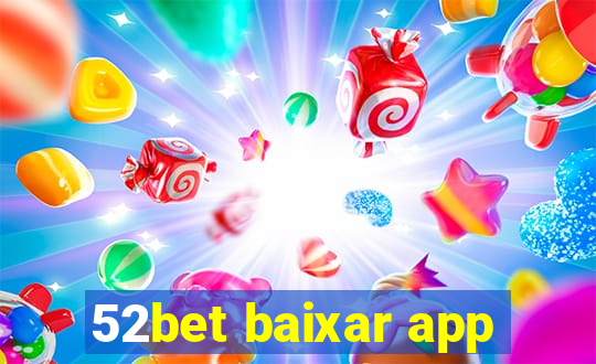 52bet baixar app