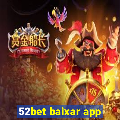 52bet baixar app