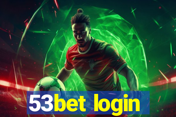 53bet login