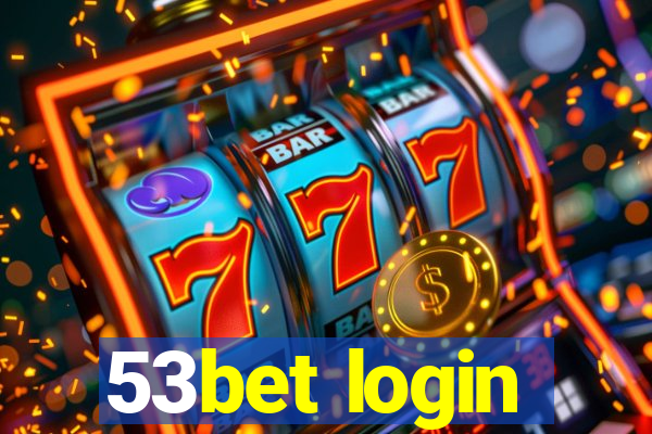 53bet login