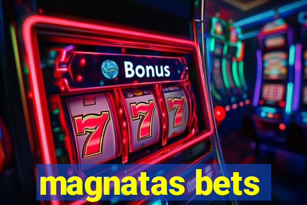 magnatas bets