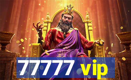 77777 vip