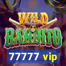 77777 vip