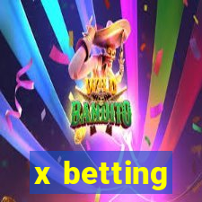 x betting