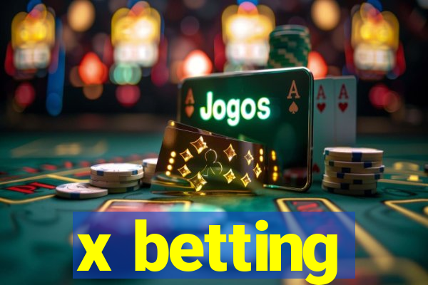 x betting