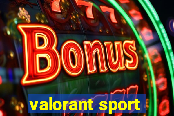 valorant sport