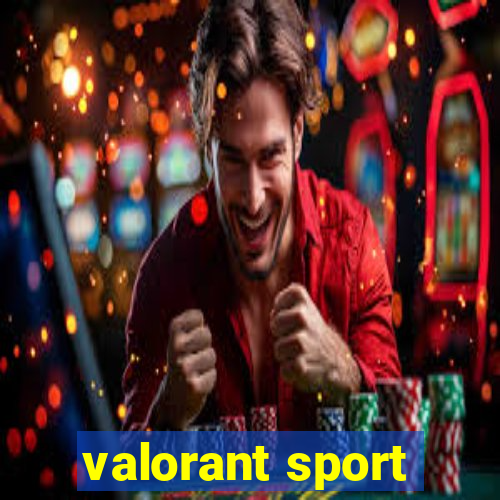 valorant sport