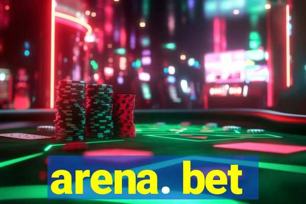 arena. bet