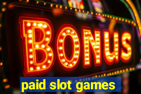 paid slot games