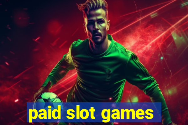 paid slot games