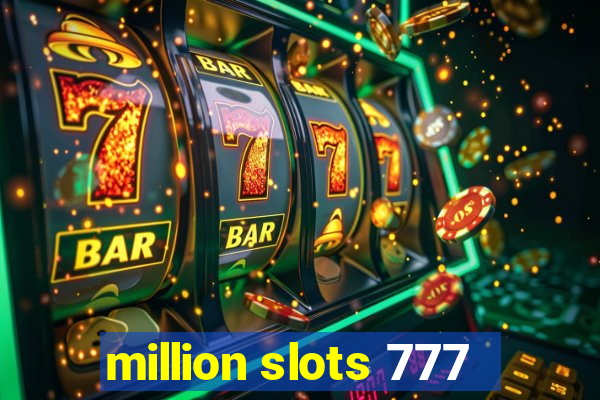 million slots 777