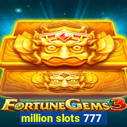 million slots 777