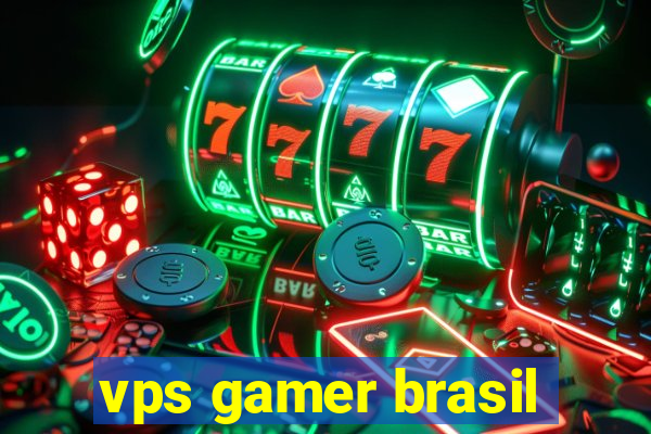 vps gamer brasil