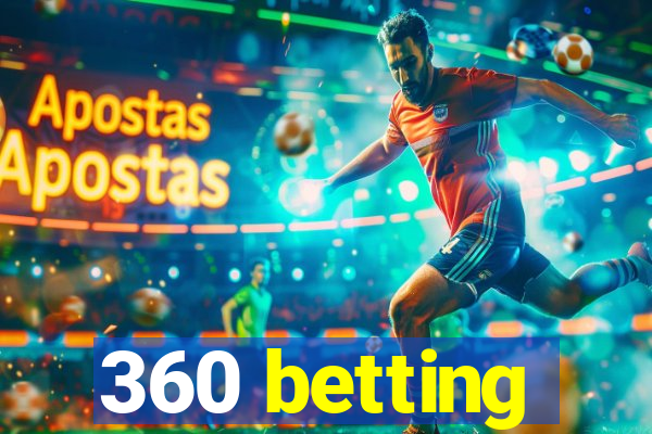 360 betting