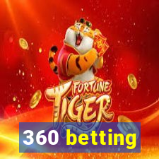 360 betting