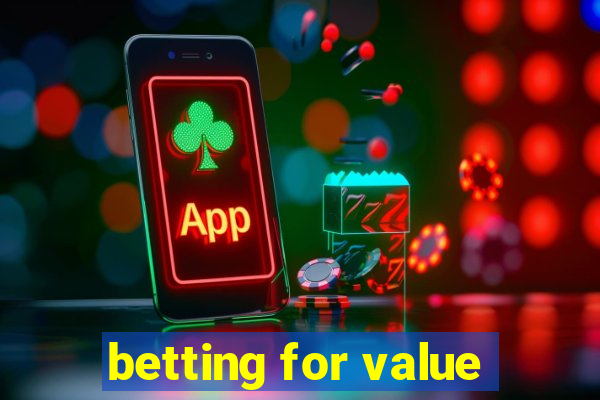 betting for value