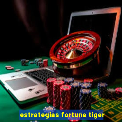 estrategias fortune tiger