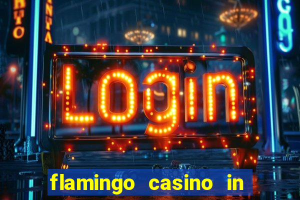 flamingo casino in las vegas