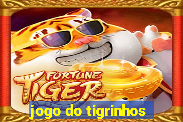 jogo do tigrinhos