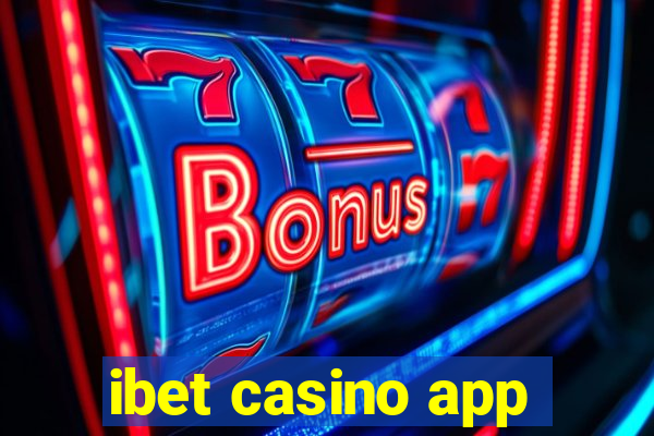 ibet casino app