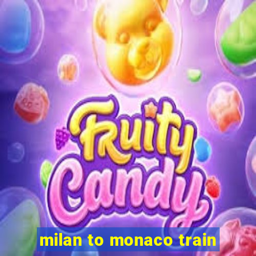 milan to monaco train