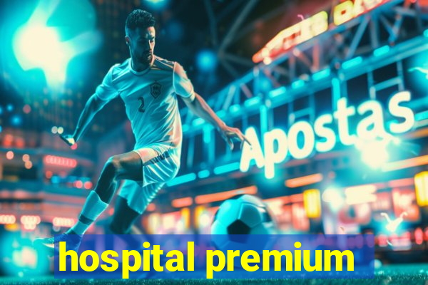 hospital premium