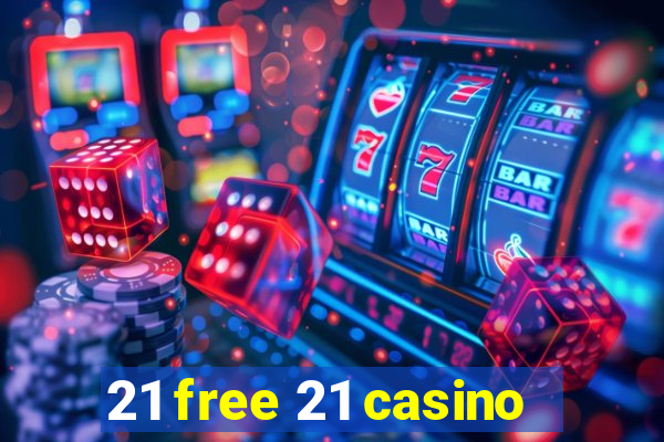 21 free 21 casino