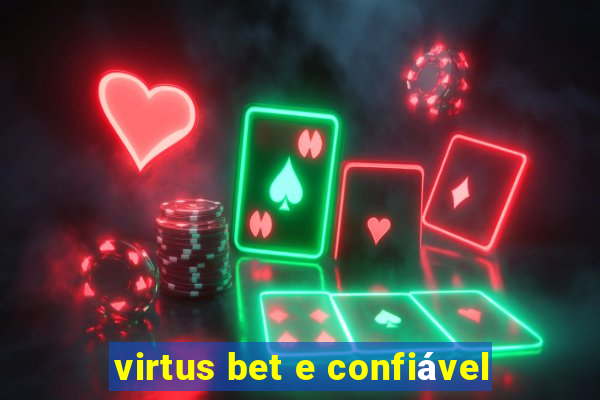 virtus bet e confiável