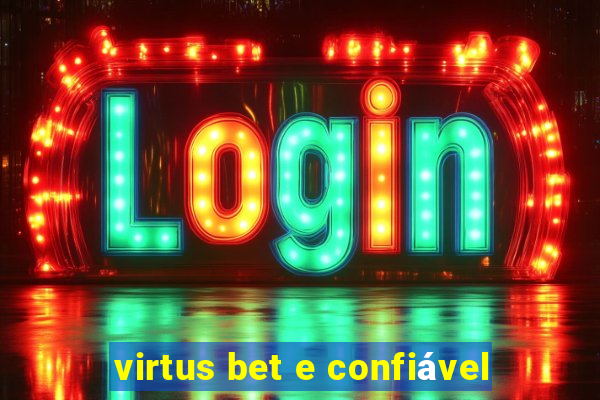 virtus bet e confiável