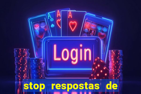 stop respostas de a a z