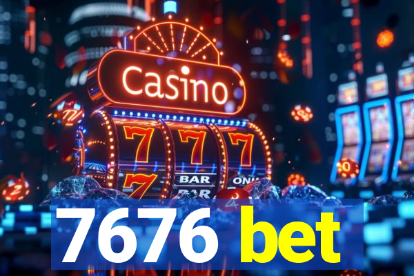 7676 bet