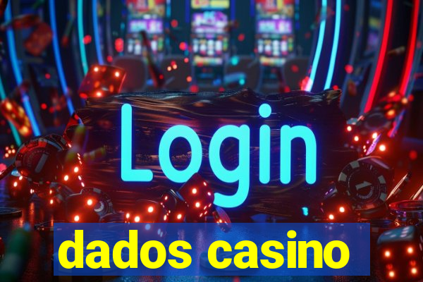 dados casino