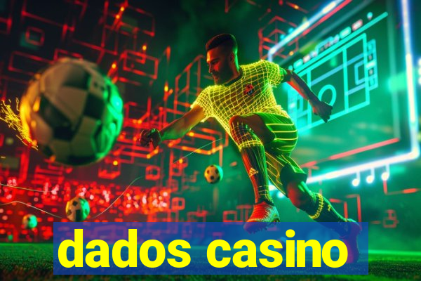 dados casino