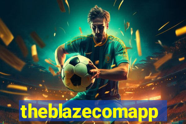 theblazecomapp