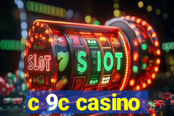 c 9c casino