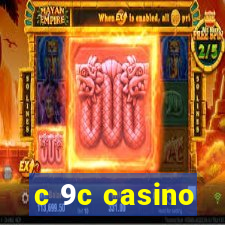 c 9c casino