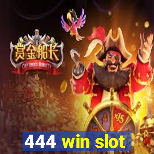 444 win slot