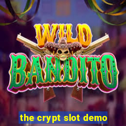 the crypt slot demo