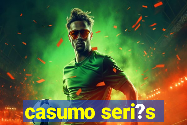 casumo seri?s